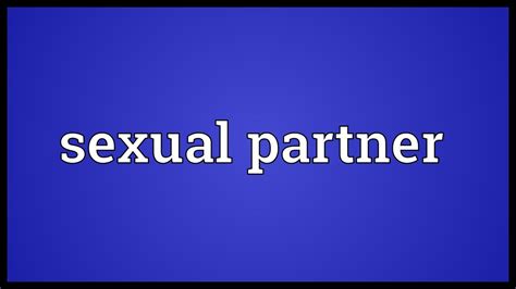 Sexual Partner Meaning Youtube