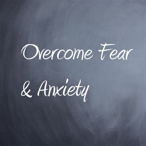 Overcome Fear And Anxiety Marlene George