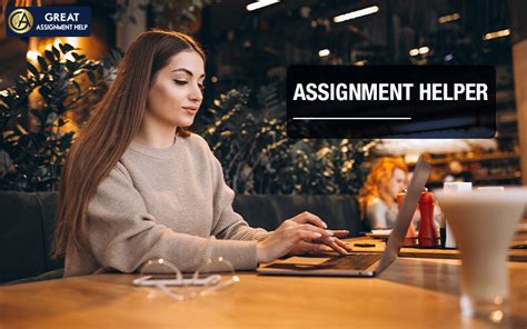 Hire Assignment Helper For Students Only At Great Assignment Help