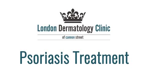 Psoriasis Treatment £195 London Dermatology Clinic
