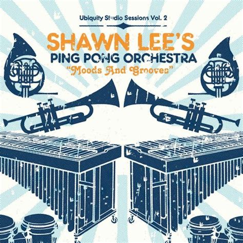 Shawn Lees Ping Pong Orchestra Moods And Grooves Ubiquity Studio