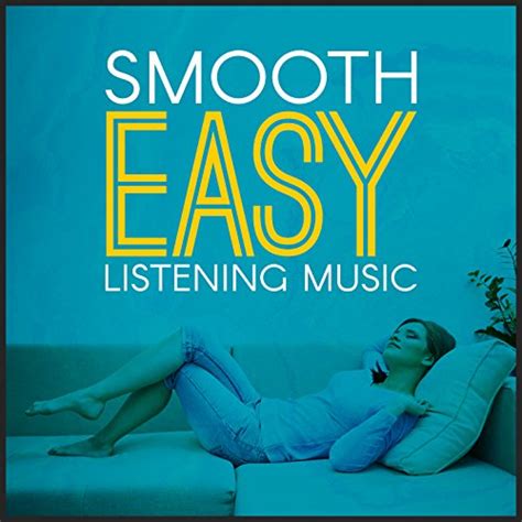 Smooth Easy Listening Music By Easy Listening Music On Amazon Music