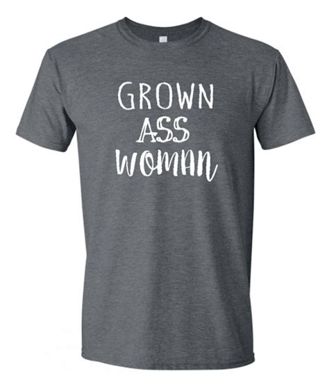 Grown Ass Woman Adult Unisex Crew Neck T Shirt