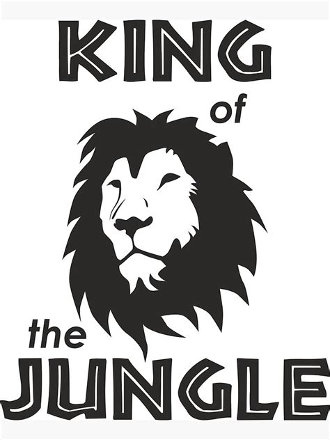 King Of The Jungle Poster For Sale By Choppy777 Redbubble