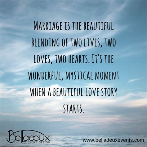 Marriage Is The Beautiful Blending Of Two Lives Two Loves Two Hearts