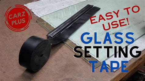 How To Fit Automotive Glass Setting Tape How To Use Glass Setting
