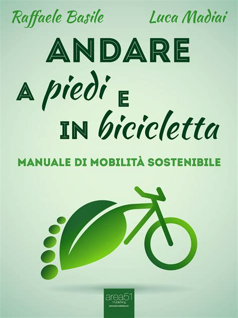 Olmo Senziente Andare A Piedi E In Bicicletta Manuale Di Mobilità