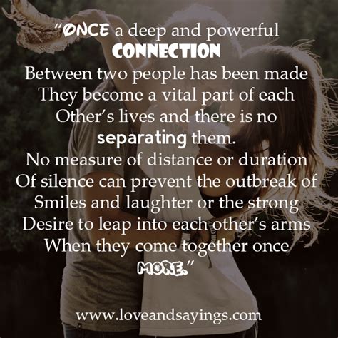 Once A Deep And Powerful Connection Love Connection Quotes Soul