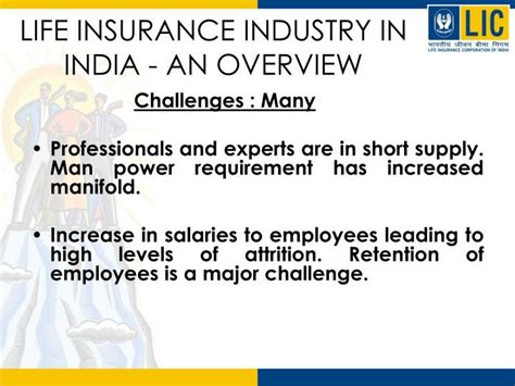 Globally, the insurance industry experienced strong premium growth in 2015, at 5.6 percent, whereas growth in 2016 is expected to be noticeably slower, at 4.4 percent. PPT - LIFE INSURANCE INDUSTRY IN INDIA - AN OVERVIEW PowerPoint Presentation - ID:4216989