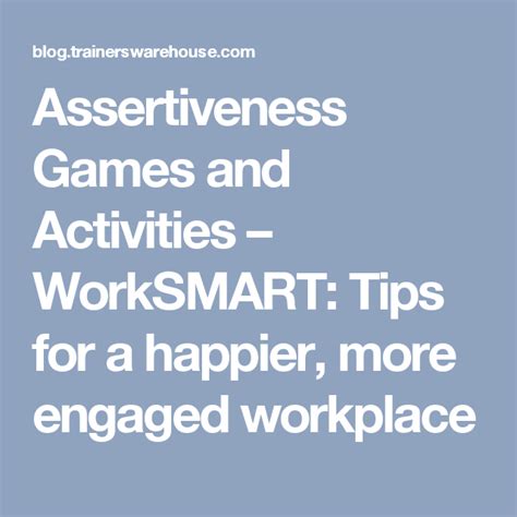 Assertiveness Games And Activities Worksmart Tips For A Happier