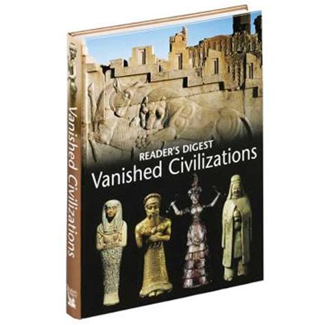 Vanished Civilization By Readers Digest Vanished Civilizations Brings