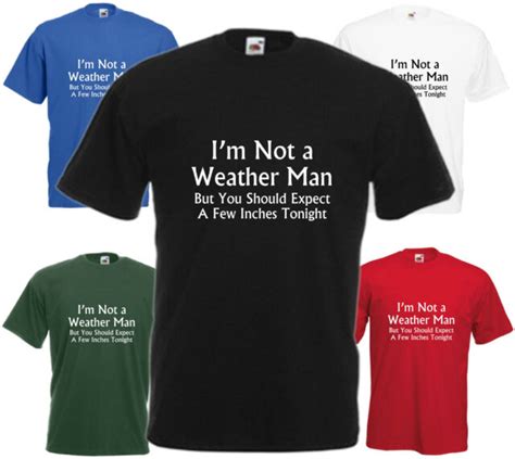 Not A Weatherman T Shirt Funny Comedy T Mens Lads Present Cool Tee