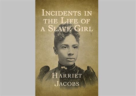 How 15 Year Old Harriet Jacobs Resisted The Sexual Advances Of Her
