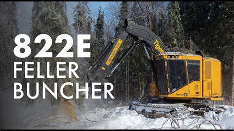Tigercat E Feller Buncher In Quebec Youtube