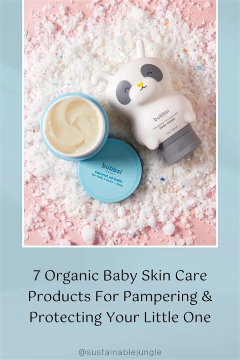 7 Organic Baby Skin Care Products For Pampering And Protecting Your