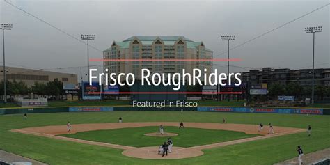Featured In Frisco Roughriders