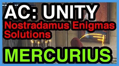 Mercurius Nostradamus Enigma Solution Assassin S Creed Unity