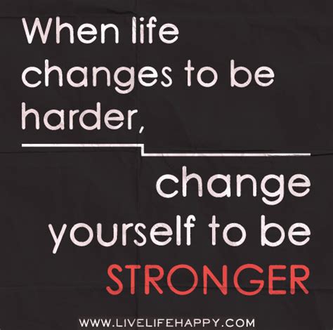 Quotes about Change - Quotes.land Our latest collection of life changing quotes on everyday power blog is going to help you make the changes you want to see not only in yourself, but also in life.