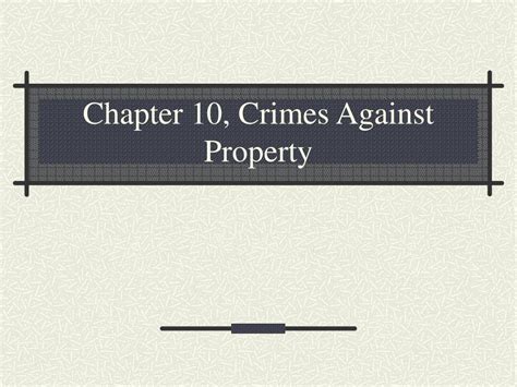 Ppt Chapter 10 Crimes Against Property Powerpoint Presentation Free