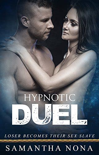 Hypnotic Duel Loser Becomes Their Sex Slave Kindle Edition By Nona Samantha Literature
