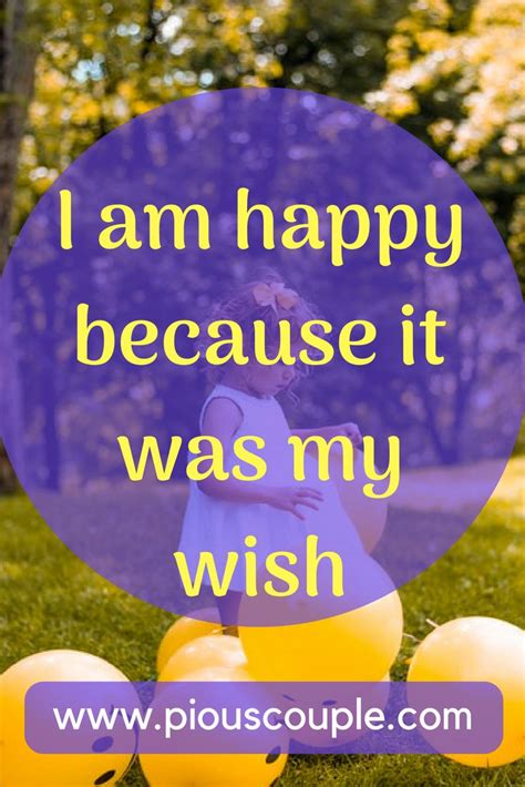 I Am Happy Because It Was My Wish I Am Happy Happy Wish