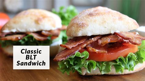 How To Make A Classic Blt Sandwich Easy Recipe Youtube