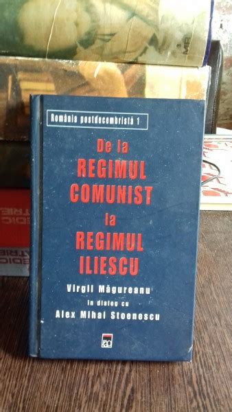 De La Regimul Comunist La Regimul Iliescu Virgil Magureanu Alex Mihai