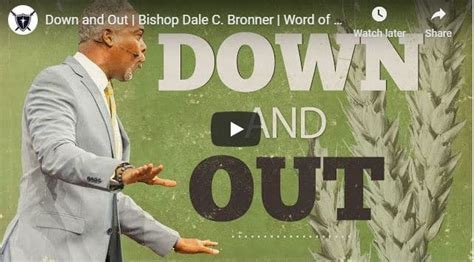 Bishop Dale Bronner Sermon Down And Out August 4 2020