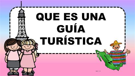 ¿qué Es Una Guía Turística Para Niños De Primaria