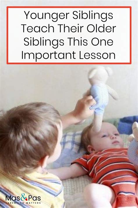 Younger Siblings Teach Older Siblings This Important Lesson Older