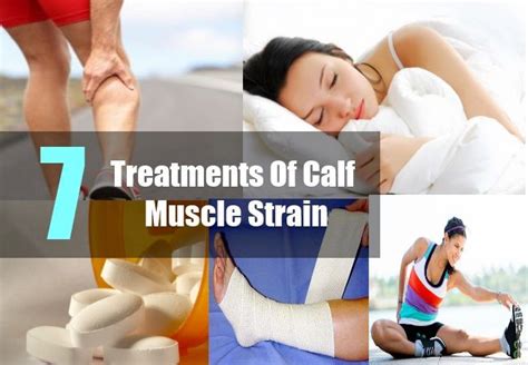 7 Treatments Of Calf Muscle Strain Calf Muscle Strain Muscle Strain