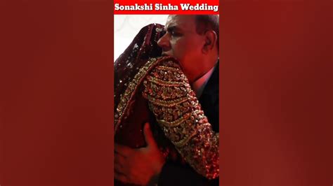 Bride Sonakshi Sinha Farewell Youtube