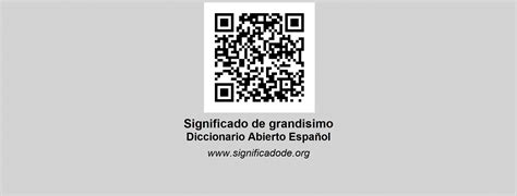 GRANDISIMO - Diccionario Abierto de Español