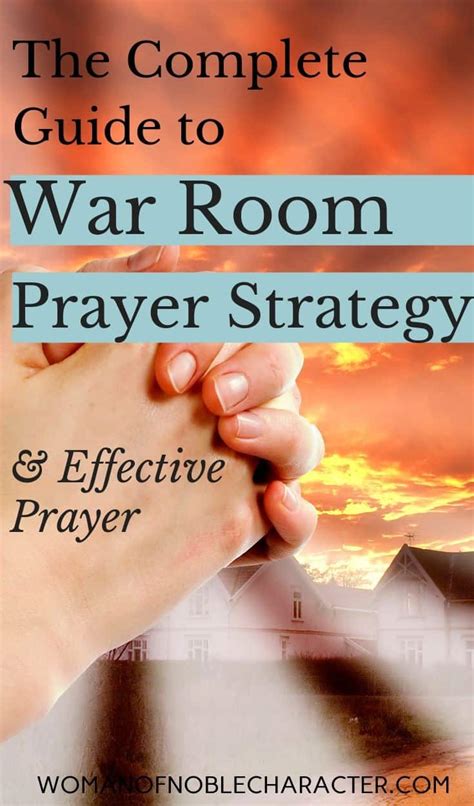Complete Guide To War Room Strategy And Effective Prayer