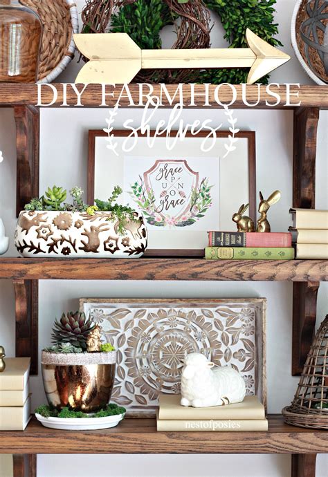 Diy Farmhouse Shelves Nest Of Posies