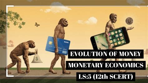 EVOLUTION OF MONEY MONETARY ECONOMICS 12th SCERT YouTube