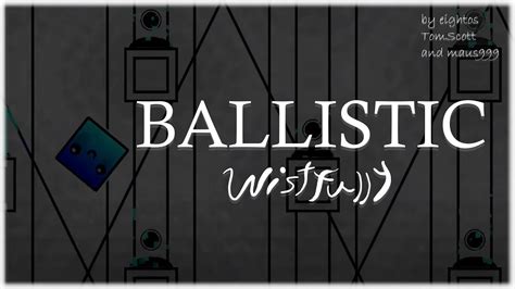 Ballistic Wistfully Full Showcase 4K YouTube