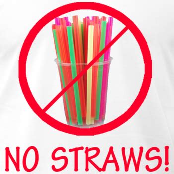 Every time you order a drink politely. Straw no - 001 - CoralGardening
