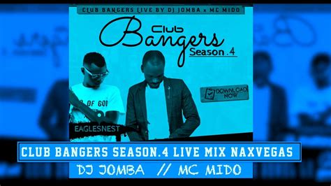 Club Bangers Season4 Dj Jomba Mc Mido Untamed Sundays Naxvegas Best