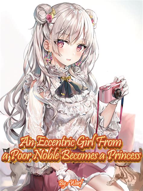 Read An Eccentric Girl From A Poor Noble Becomes A Princess Warf Webnovel