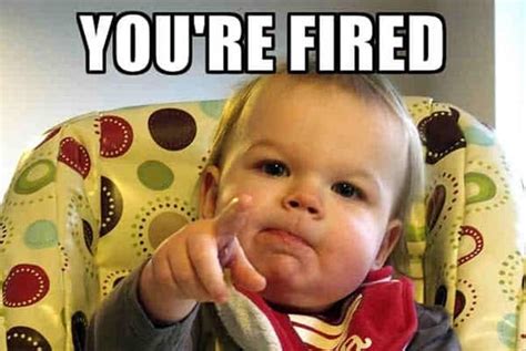 25 Youre Fired Memes You Can Use On Social Media