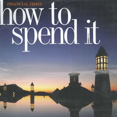 Ft How To Spend It March 2012 Stephen Fletcher
