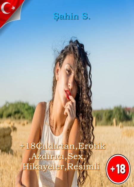 18 Çildirtanerotikazdiricisexhikayeler By Sahin S Ebook