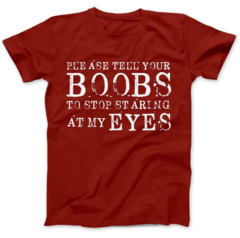 Please Tell Your Boobs T Shirt Premium Cotton Funny Gift Present