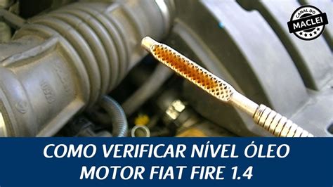 Como Verificar NÍvel Óleo Motor Fiat Fire NÃo É Preciso Colocar Mais