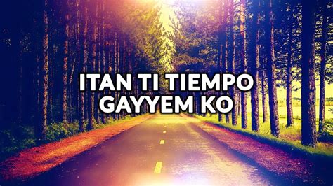 Itan Ti Tiempo Gayyem Ko Lyrics Religiousgospel Songs 2023