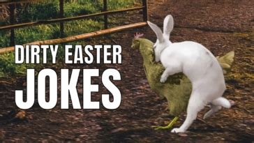 50 Dirty Easter Jokes And Puns For Adults HumorNama