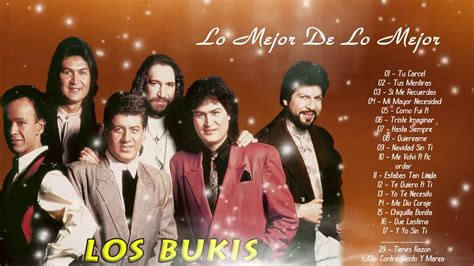 LOS BUKIS GRANDES CANCIONES LOS BUKIS SUS MEJORES ÉXITOS YouTube