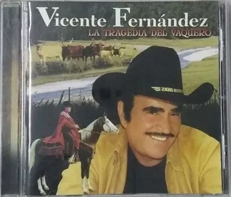 Vicente Fernandez La Tragedia Del Vaquero Cd Envío Gratis