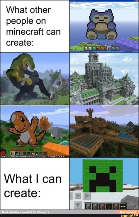 What Other People On Minecraft Can What I Can Create Minecraft